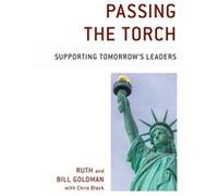 Passing the Torch by Ruth Goldman William Goldman Ruth Goldman (Auteur)