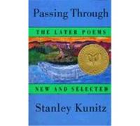 Passing Through Stanley Kunitz (Auteur)