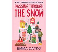 Passing Through the Snow: A Small Town Christmas Rom-Com Novella