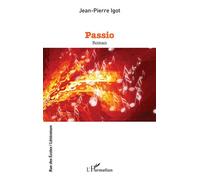 Passio - Jean-Pierre Igot - L'harmattan - broché - Roman