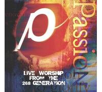 Passion 98: Live Worship From the 268 Generation by Passion