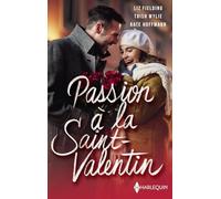 Passion à la Saint Valentin: Le rendez-vous de la Saint-Valentin - Fiançailles à la Saint-Valentin - Surprise à la Saint-Valentin