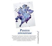 Passion amoureuse - Collectif - Campagne Premiere - broché - Essai