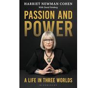 Passion and Power: A Life in Three Worlds