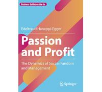 Passion and Profit: The Dynamics of Soccer Fandom and Management