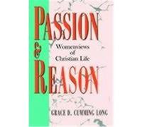 Passion and Reason Grace D. Cumming Long (Auteur)