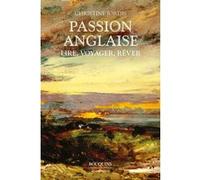 Passion anglaise - Lire, voyager, rêver Christine Jordis (Auteur), Mona Ozouf (Préface)