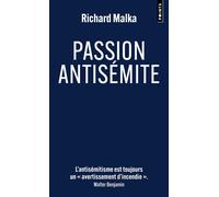 Passion antisémite - Richard Malka - Points - Poche - Essai