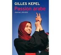 Passion arabe Gilles Kepel (Auteur)