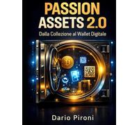 Passion Assets 2.0: Dalla Collezione al Wallet Digitale