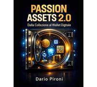 Passion Assets 2.0: Dalla Collezione al Wallet Digitale