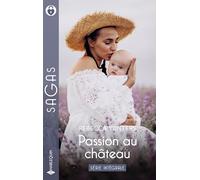 Passion au château - Série intégrale: Le secret de Provence - Eprise d'un aristocrate