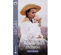 Passion au château - Série intégrale Le secret de Provence - Eprise d'un aristocrate - Rebecca Winters - Harlequin - ebook (ePub) - Roman