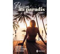 Passion au paradis - Volume 1: Nuit de noce en Grèce - Scandale à Madrid - Mariage en mer Egée