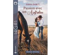 Passion avec un Australien: Sous le charme d'un King - Ennemis passionnés - Comme le feu sous la glace