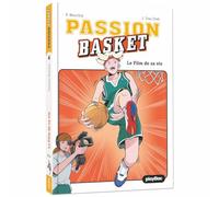 Fabienne Blanchut – Passion Basket – Le film de sa vie – Tome 4 – Poche (PlayBac)
