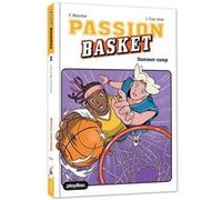Passion Basket - Summer camp ! Tome 2 Fabienne Blanchut (Auteur), Julien Tran Dinh (Illustration)