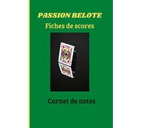 PASSION BELOTE - Fiches de scores: Carnet de notes