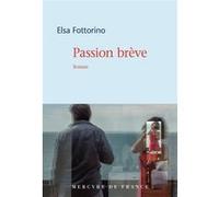 Passion brève Elsa Fottorino (Auteur)
