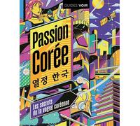 Passion Corée - Collectif - Hachette Tourisme Guides - broché - Beau livre