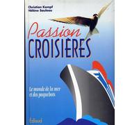 Passion Croisières - Le Monde De La Mer Et Des Paquebots