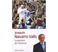 Passion de l'homme (la) Navaro-valls j (Auteur)