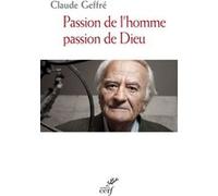 Passion de l'homme, passion de dieu Claude Geffré (Auteur)