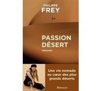 Passion désert Patricia Jolly (Auteur), Philippe Frey (Auteur)
