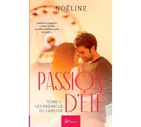 Passion d'été - Tome 1: Les prémices de l'amour