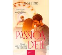 Passion d'été - Tome 1: Les prémices de l'amour