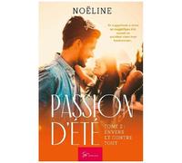 Passion D'été - Tome 2 - Envers Et Contre Tout