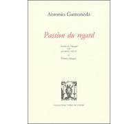 Passion Du Regard - Edition Bilingue Français-Espagnol