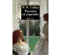 Passion et repentir - Wilkie Collins - Libretto - broché - Roman