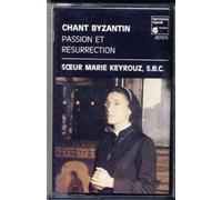Passion Et Resurrection, Chant Byzantin