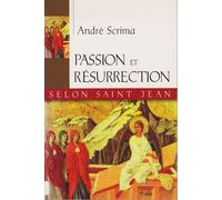 Passion Et Résurrection Selon Saint Jean