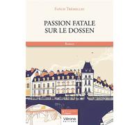 Passion fatale sur le Dossen - Fañch Trémellec - Verone Eds - broché - Roman