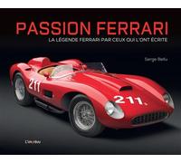 Passion Ferrari La légende Ferrari par ceux qui l'ont écrite - Serge Bellu - L'imprevu-Adulte - relié - Beau livre