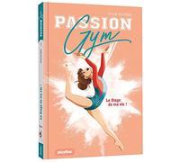 Sylvie Baussier – Passion Gym – Le stage de ma vie – Tome 1
