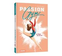 Sylvie Baussier – Passion Gym – Le stage de ma vie – Tome 1