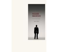 PASSION INACHEVÉE