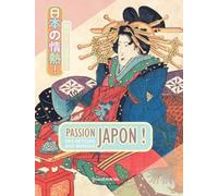 Passion Japon ! : Des netsuke aux mangas