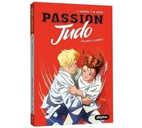 Passion Judo - Premier combat - Tome 1