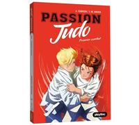 Aymeric Jeanson – Passion Judo – Premier combat – Tome 1 – Poche