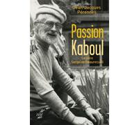 Passion kaboul - Jean-Jacques Pérennès - Cerf - broché - Biographie