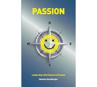 Passion: Leadership with PAssion and Purpose