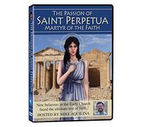 Passion of Saint Perpetua: Martyr of The Faith