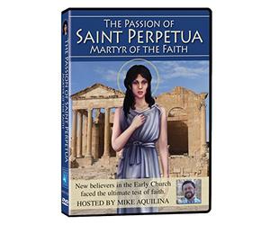 Passion of Saint Perpetua: Martyr of The Faith