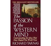 The Passion of the Western Mind Richard Tarnas (Auteur)