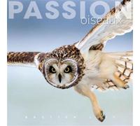 Passion oiseaux - Bastien Juif - Omniscience Eds - relié - Beau livre
