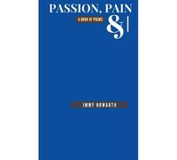Passion, Pain & I